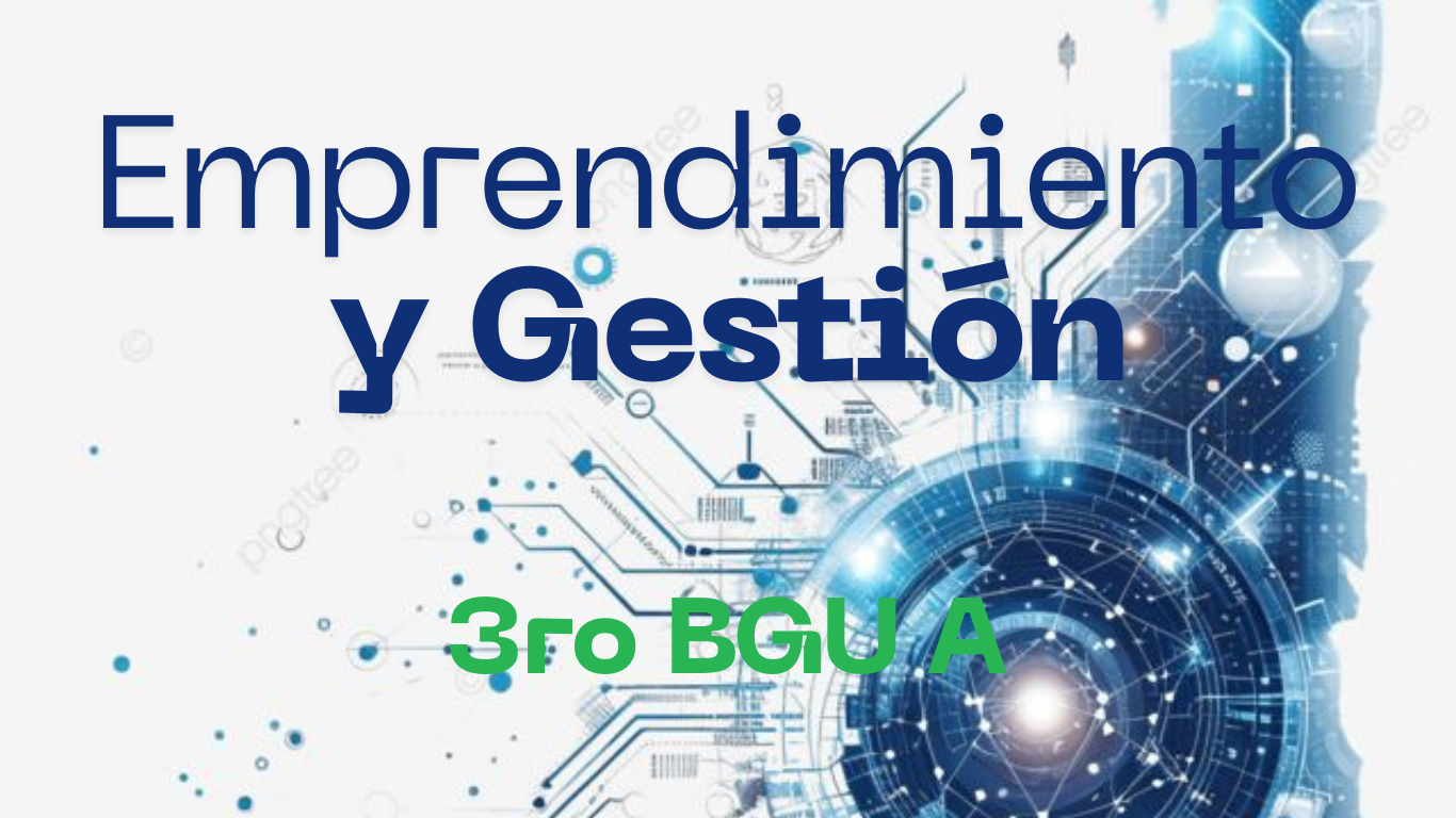 3A-BGU EMPRENDIMIENTO Y GESTIÓN 